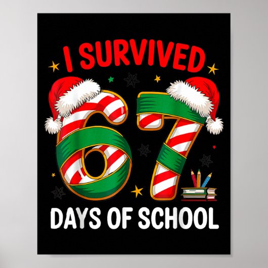 I Survived 67 Days Of School Funny Gen Christmas Poster (Vorne)
