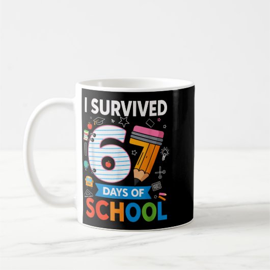 I Survived 67 Days Of School Funny Kids Teacher St Kaffeetasse (Links)