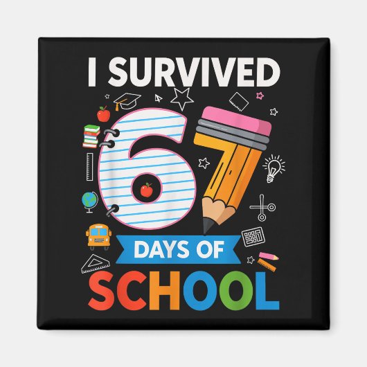 I Survived 67 Days Of School Funny Kids Teacher St Magnet (Vorne)