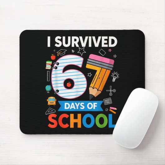 I Survived 67 Days Of School Funny Kids Teacher St Mousepad (Mit Mouse)