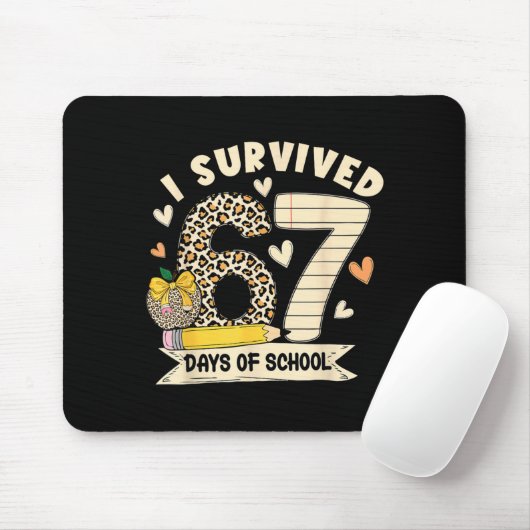 I Survived 67 Days Of School Funny Leopard Student Mousepad (Mit Mouse)