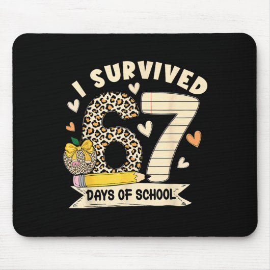 I Survived 67 Days Of School Funny Leopard Student Mousepad (Vorne)