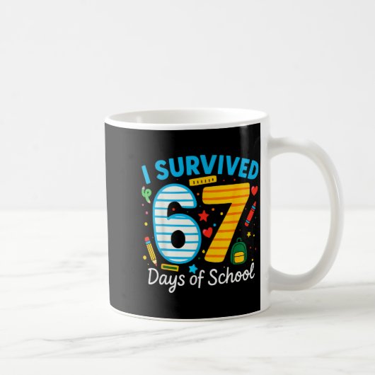 I Survived 67 Days Of School Funny Meme 67 Teacher Kaffeetasse (Rechts)