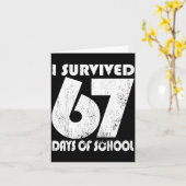 I Survived 67 Days Of School Funny Meme 67 Teacher Karte (Gelbe Blume)