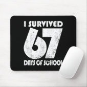 I Survived 67 Days Of School Funny Meme 67 Teacher Mousepad (Mit Mouse)