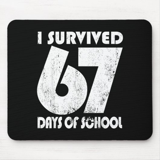 I Survived 67 Days Of School Funny Meme 67 Teacher Mousepad (Vorne)