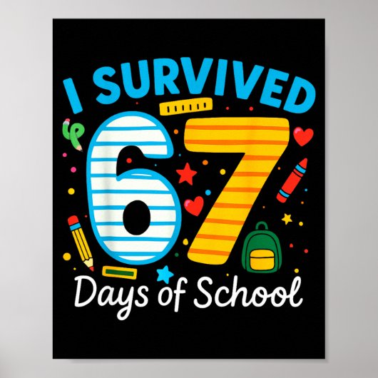 I Survived 67 Days Of School Funny Meme 67 Teacher Poster (Vorne)