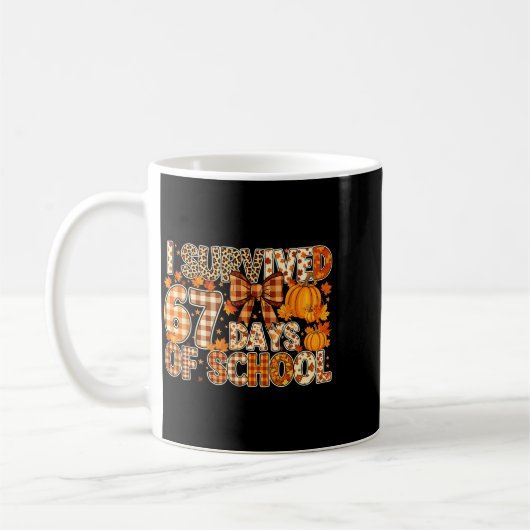 I Survived 67 Days Of School Funny Meme Fall Desig Kaffeetasse (Links)