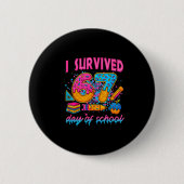I Survived 67 Days Of School Funny Meme Ice Cream Button (Vorderseite)