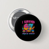 I Survived 67 Days Of School Funny Meme Ice Cream Button (Vorne & Hinten)