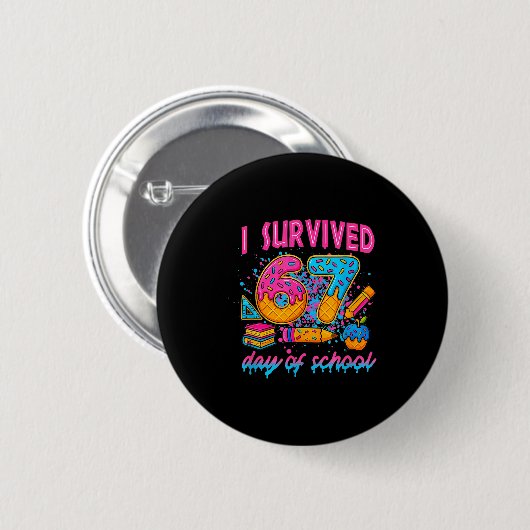 I Survived 67 Days Of School Funny Meme Ice Cream Button (Vorne & Hinten)