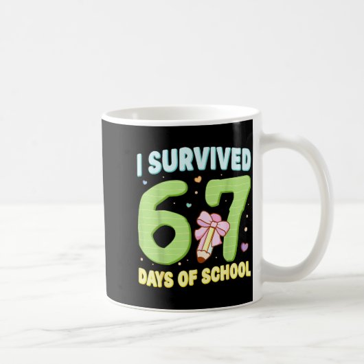 I Survived 67 Days Of School Funny Meme Student Te Kaffeetasse (Rechts)