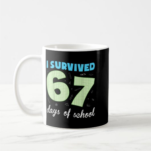 I Survived 67 Days Of School Funny Meme Student Te Kaffeetasse (Links)