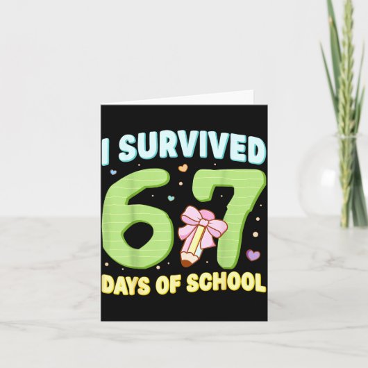 I Survived 67 Days Of School Funny Meme Student Te Karte (Vorderseite)