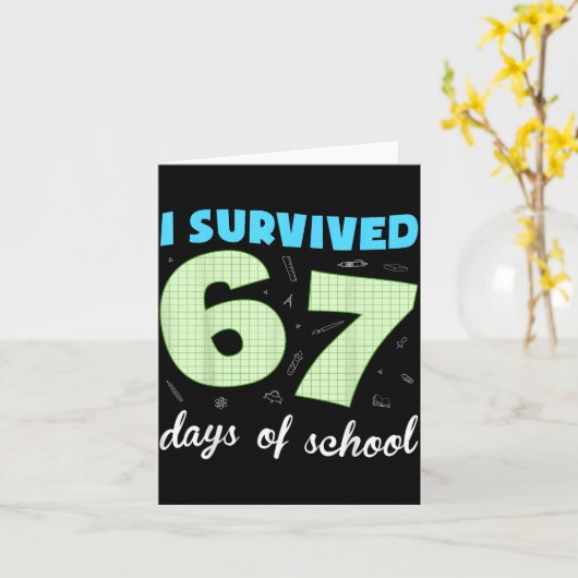 I Survived 67 Days Of School Funny Meme Student Te Karte (Gelbe Blume)