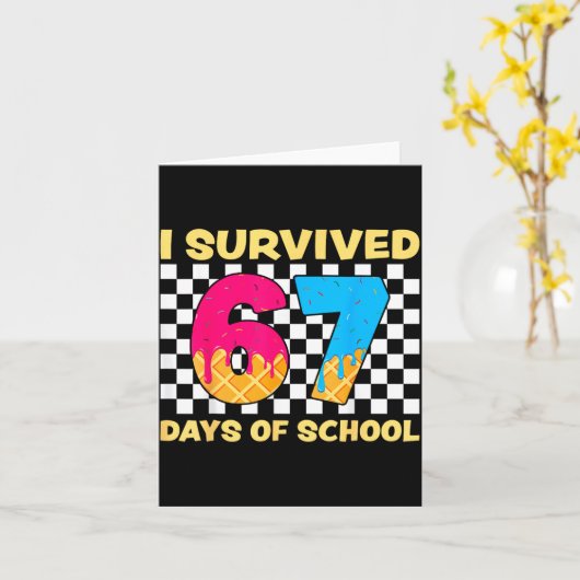 I Survived 67 Days Of School Funny Meme Student Te Karte (Gelbe Blume)