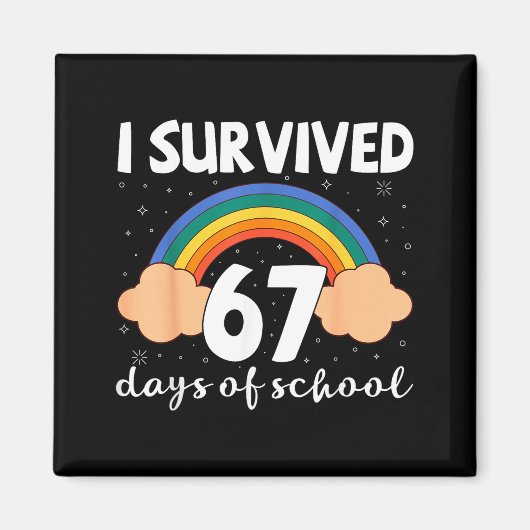 I Survived 67 Days Of School Funny Meme Student Te Magnet (Vorne)