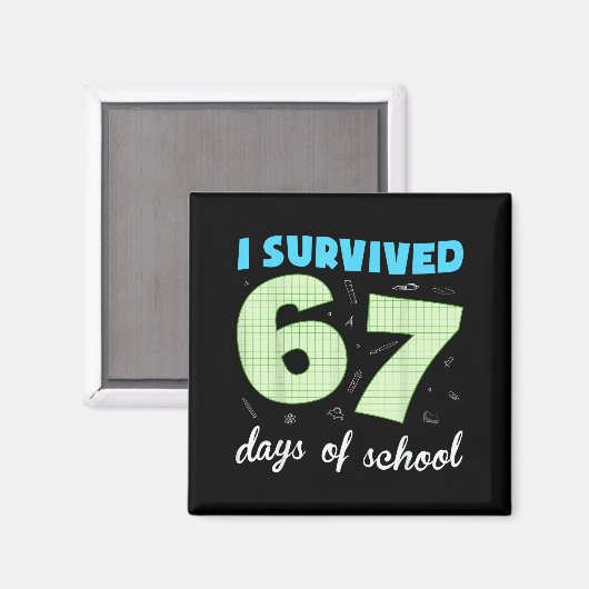 I Survived 67 Days Of School Funny Meme Student Te Magnet (Vorderseite/Rückseite)