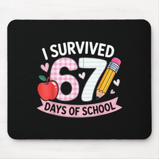 I Survived 67 Days Of School Funny Meme Student Te Mousepad (Vorne)