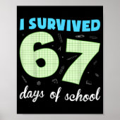 I Survived 67 Days Of School Funny Meme Student Te Poster (Vorne)