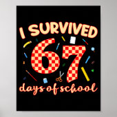 I Survived 67 Days Of School Funny Meme Student Te Poster (Vorne)