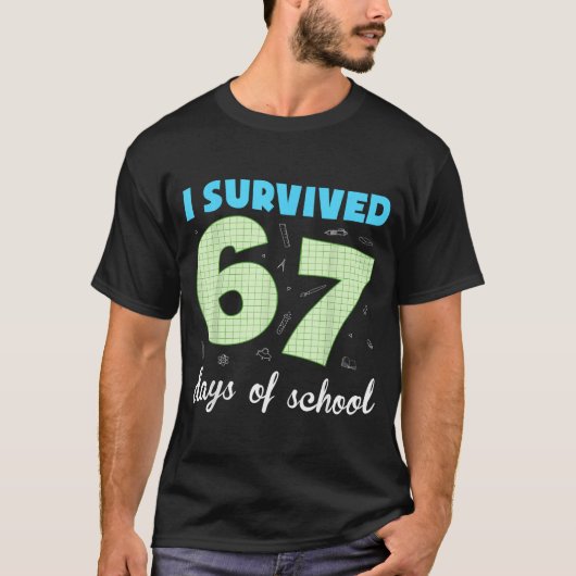I Survived 67 Days Of School Funny Meme Student Te T-Shirt (Vorderseite)