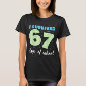 I Survived 67 Days Of School Funny Meme Student Te T-Shirt (Vorderseite)