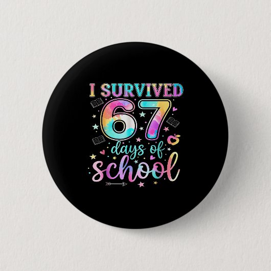 I Survived 67 Days Of School Funny Meme Teacher St Button (Vorderseite)
