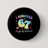 I Survived 67 Days Of School Funny Meme Teacher St Button (Vorderseite)