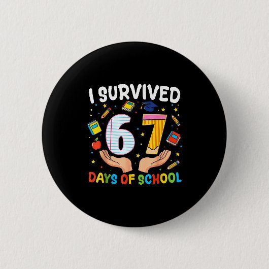 I Survived 67 Days Of School Funny Meme Teacher St Button (Vorderseite)