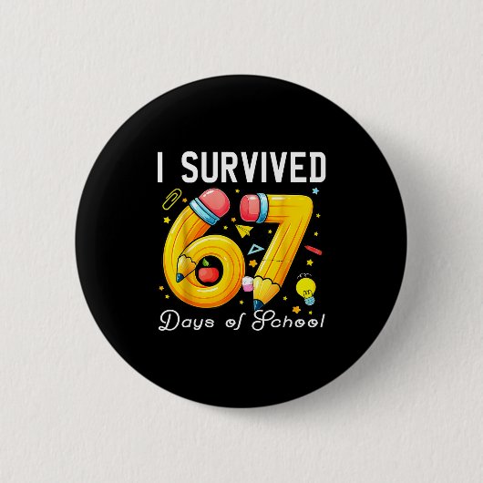 I Survived 67 Days Of School Funny Meme Teacher St Button (Vorderseite)