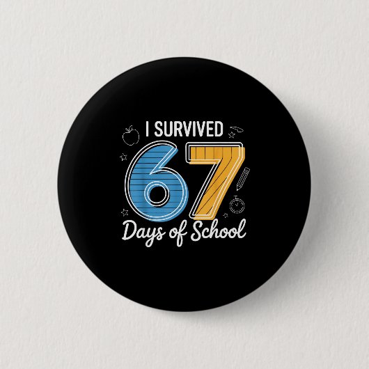 I Survived 67 Days Of School Funny Meme Teacher St Button (Vorderseite)