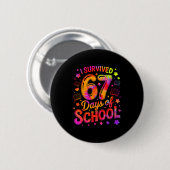 I Survived 67 Days Of School Funny Meme Teacher St Button (Vorne & Hinten)