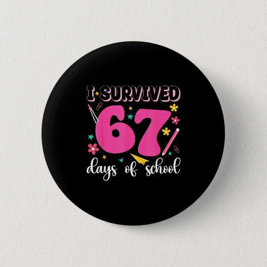 I Survived 67 Days Of School Funny Meme Teacher St Button (Vorderseite)