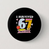 I Survived 67 Days Of School Funny Meme Teacher St Button (Vorderseite)