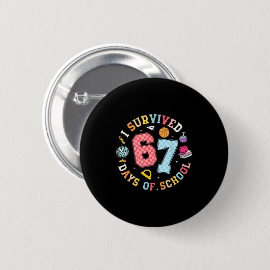 I Survived 67 Days Of School Funny Meme Teacher St Button (Vorne & Hinten)