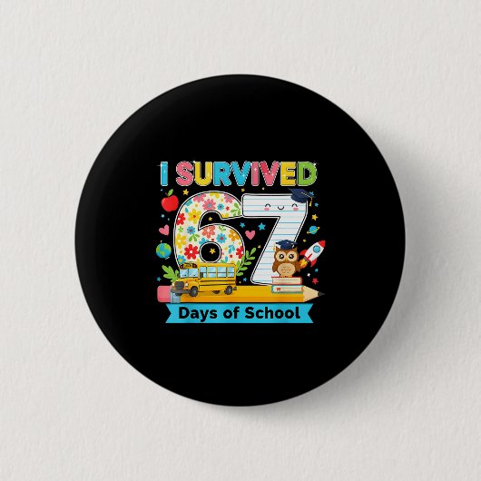 I Survived 67 Days Of School Funny Meme Teacher St Button (Vorderseite)