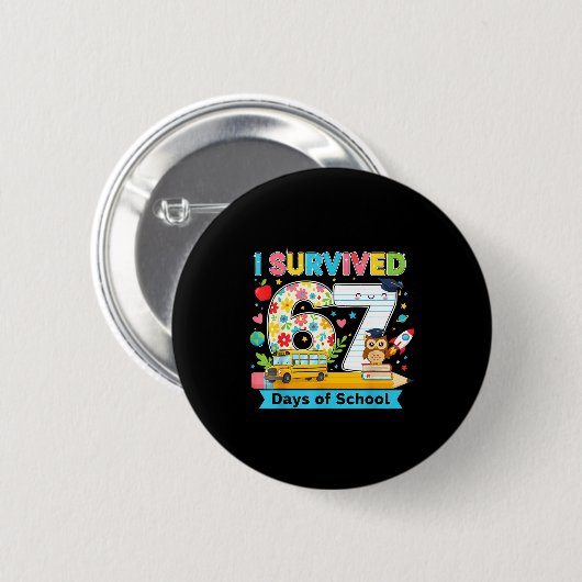 I Survived 67 Days Of School Funny Meme Teacher St Button (Vorne & Hinten)