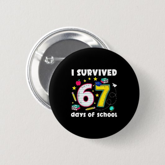 I Survived 67 Days Of School Funny Meme Teacher St Button (Vorne & Hinten)