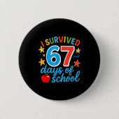 I Survived 67 Days Of School Funny Meme Teacher St Button (Vorderseite)