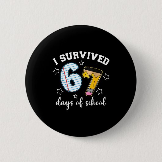 I Survived 67 Days Of School Funny Meme Teacher St Button (Vorderseite)