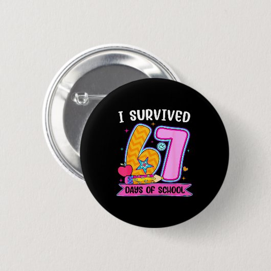 I Survived 67 Days Of School Funny Meme Teacher St Button (Vorne & Hinten)