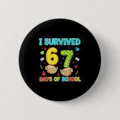 I Survived 67 Days Of School Funny Meme Teacher St Button (Vorderseite)