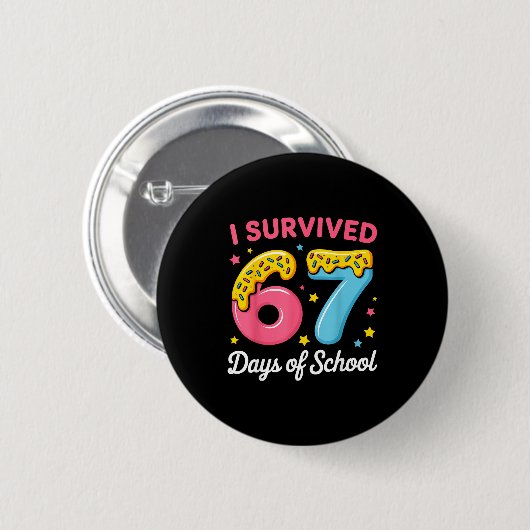 I Survived 67 Days Of School Funny Meme Teacher St Button (Vorne & Hinten)