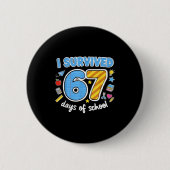I Survived 67 Days Of School Funny Meme Teacher St Button (Vorderseite)