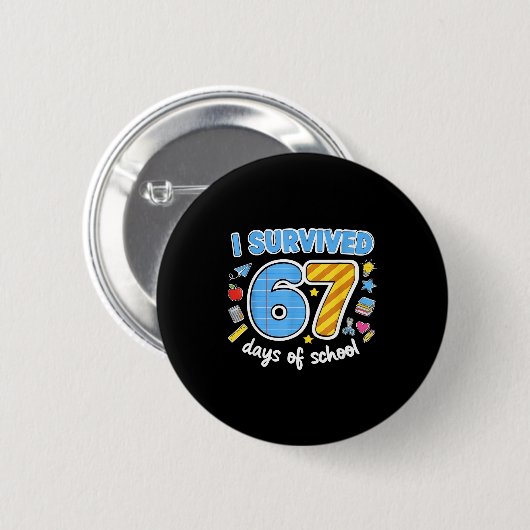 I Survived 67 Days Of School Funny Meme Teacher St Button (Vorne & Hinten)
