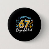 I Survived 67 Days Of School Funny Meme Teacher St Button (Vorderseite)