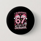 I Survived 67 Days Of School Funny Meme Teacher St Button (Vorderseite)