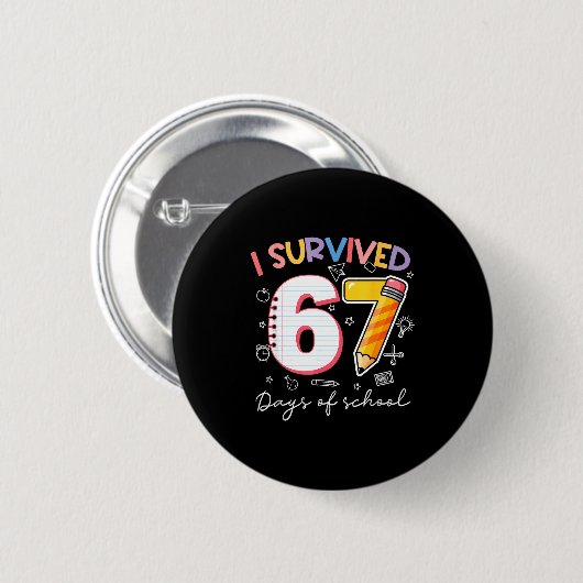 I Survived 67 Days Of School Funny Meme Teacher St Button (Vorne & Hinten)