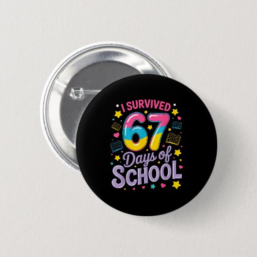 I Survived 67 Days Of School Funny Meme Teacher St Button (Vorne & Hinten)